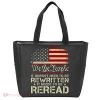 The Constitution It Doesnt Need To Be Rewritten It Needs To Be Reread Tote Bag thumb 0