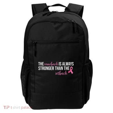 The Comeback Is Always Stronger Than Setback Breast Cancer Backpack