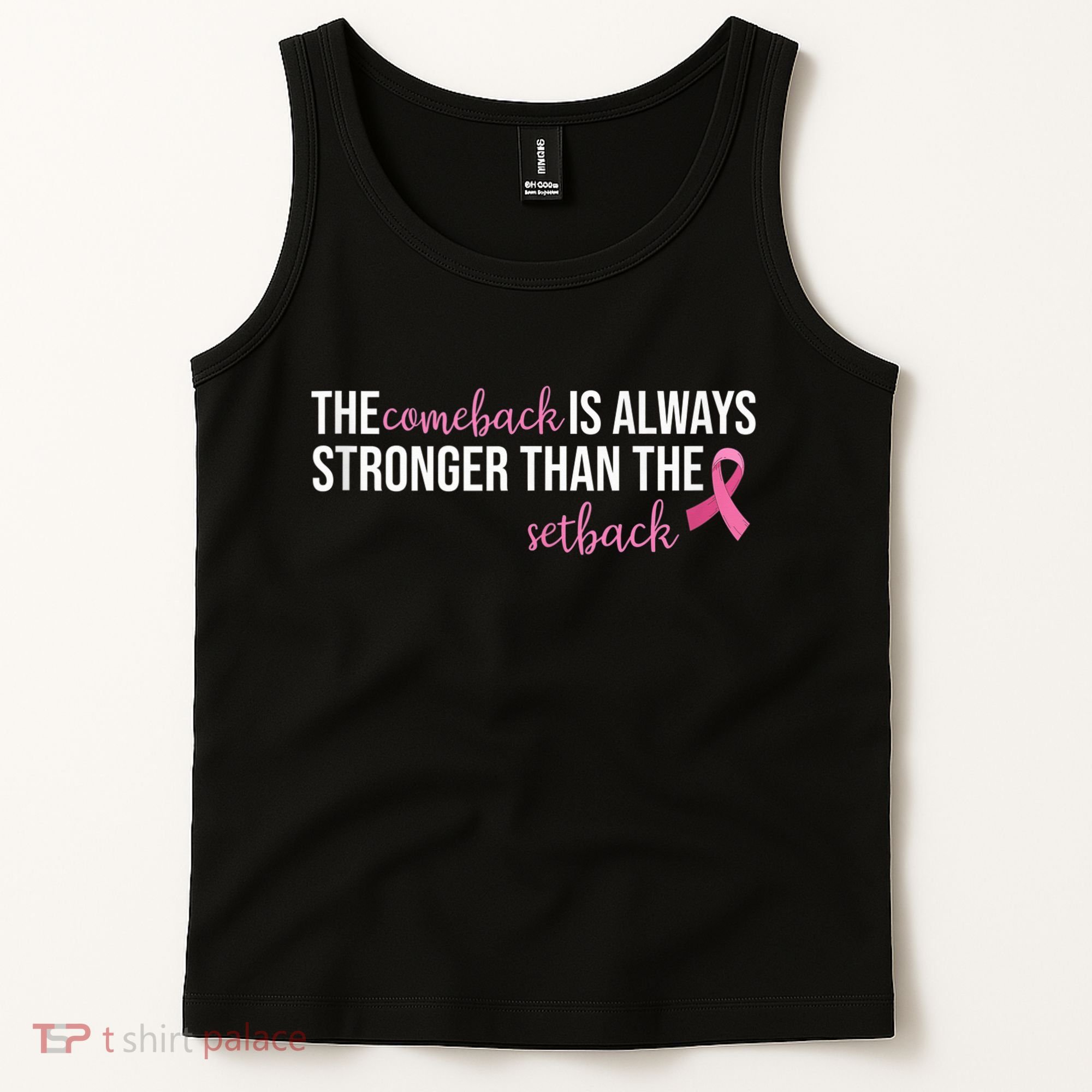 The Comeback Is Always Stronger Than Setback Breast Cancer Tank Top