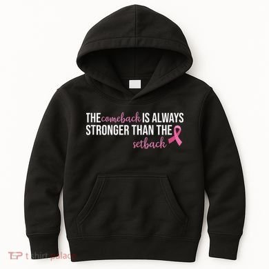 The Comeback Is Always Stronger Than Setback Breast Cancer Kids Hoodie