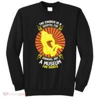 The Church Is A Hospital For Sinners Not A Museum For Saints Sweatshirt thumb 0