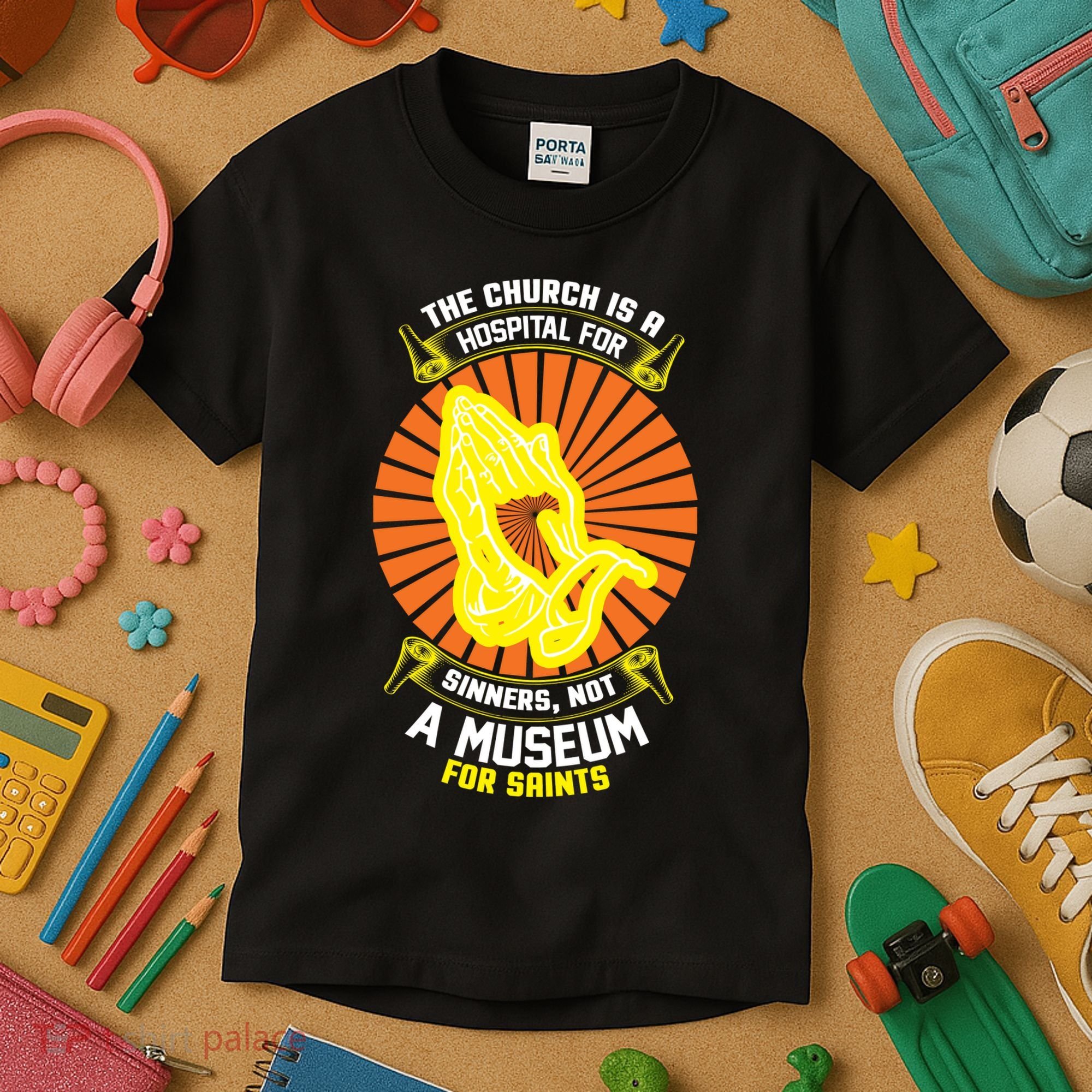 The Church Is A Hospital For Sinners Not A Museum For Saints Kids T-Shirt