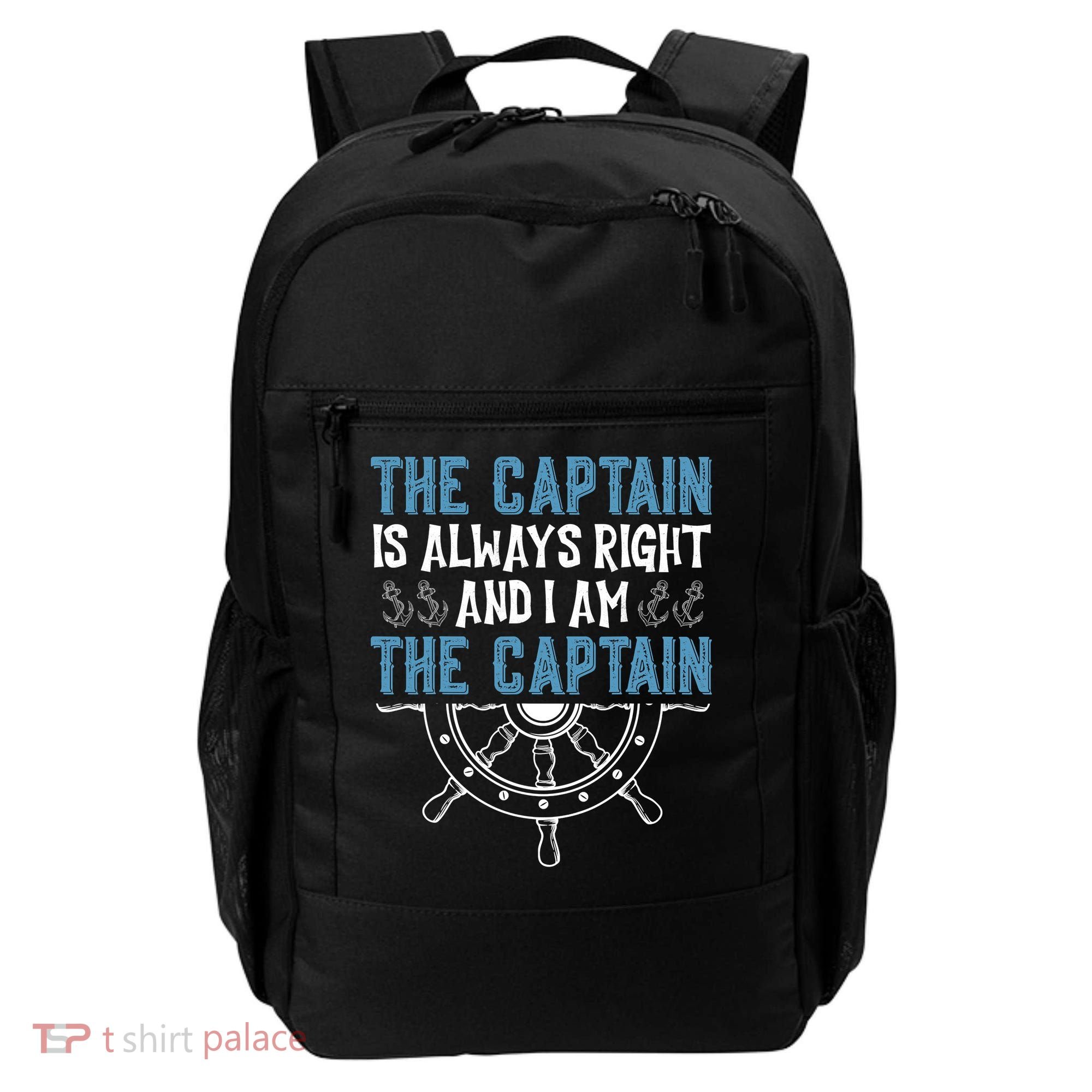 The Captain Is Always Right And I Am The Captain Funny Backpack