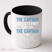 The Captain Is Always Right And I Am The Captain Funny Coffee Mug thumb 0