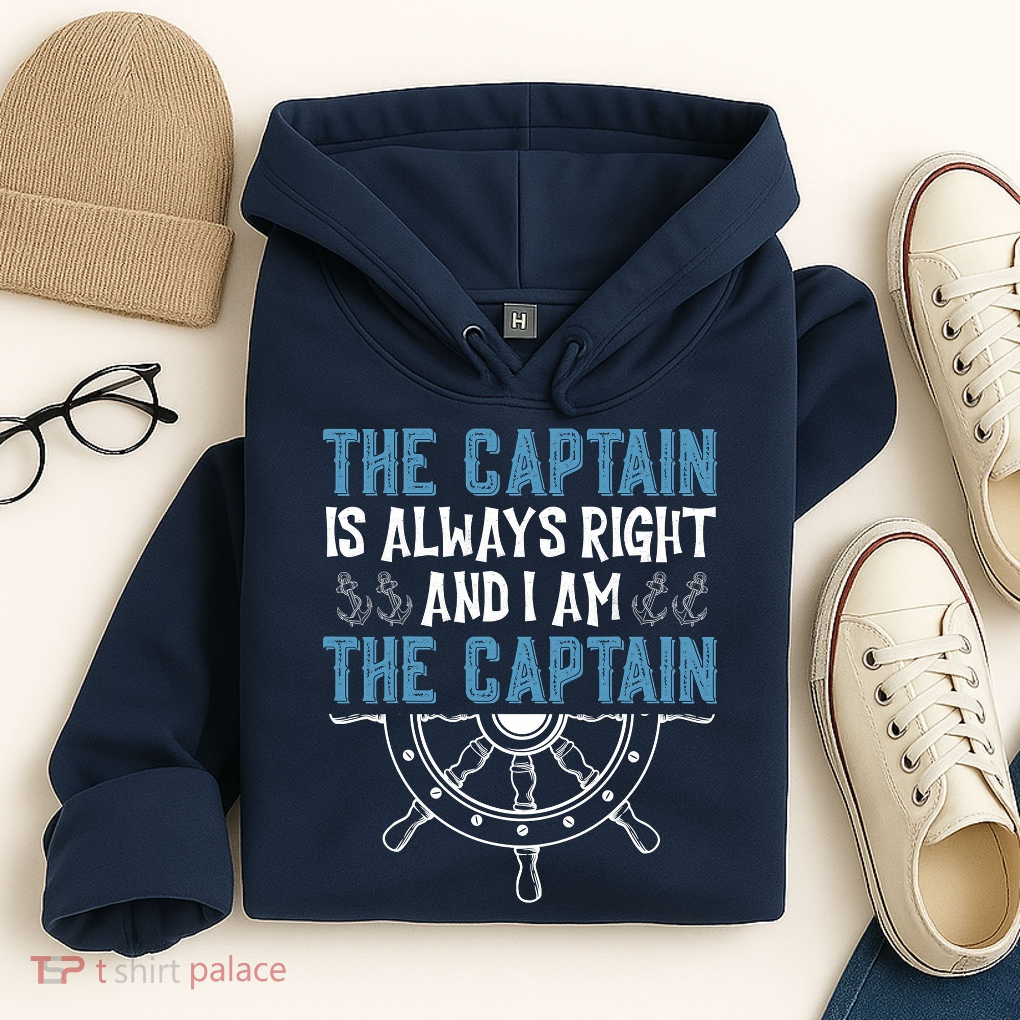 The Captain Is Always Right And I Am The Captain Funny Hoodie