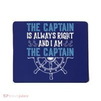 The Captain Is Always Right And I Am The Captain Funny Mousepad thumb 0