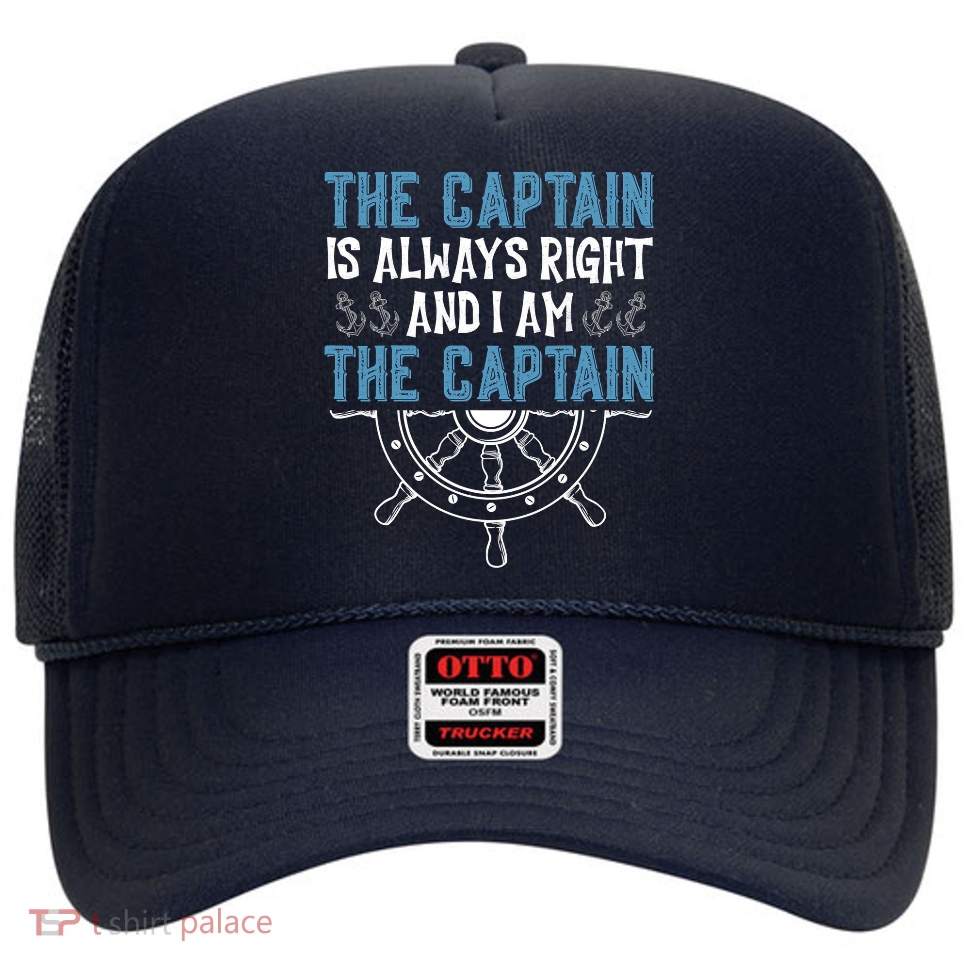 The Captain Is Always Right And I Am The Captain Funny Hat