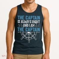The Captain Is Always Right And I Am The Captain Funny Tank Top thumb 3