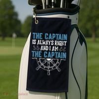 The Captain Is Always Right And I Am The Captain Funny Golf Towel thumb 2