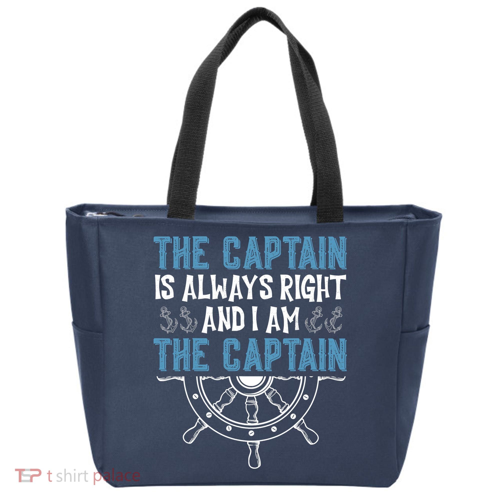 The Captain Is Always Right And I Am The Captain Funny Tote Bag