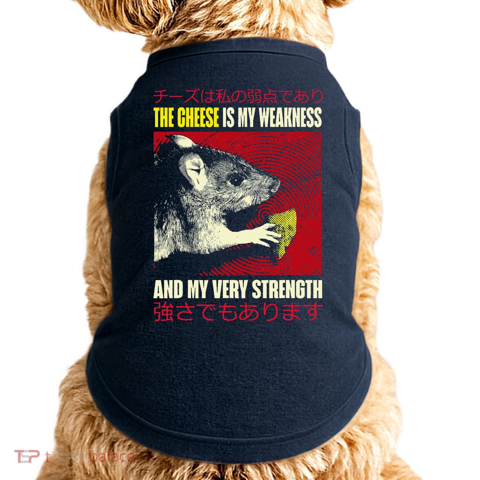 The Cheese Is My Weakness And My Very Strength Rat Japanese Doggie Tank