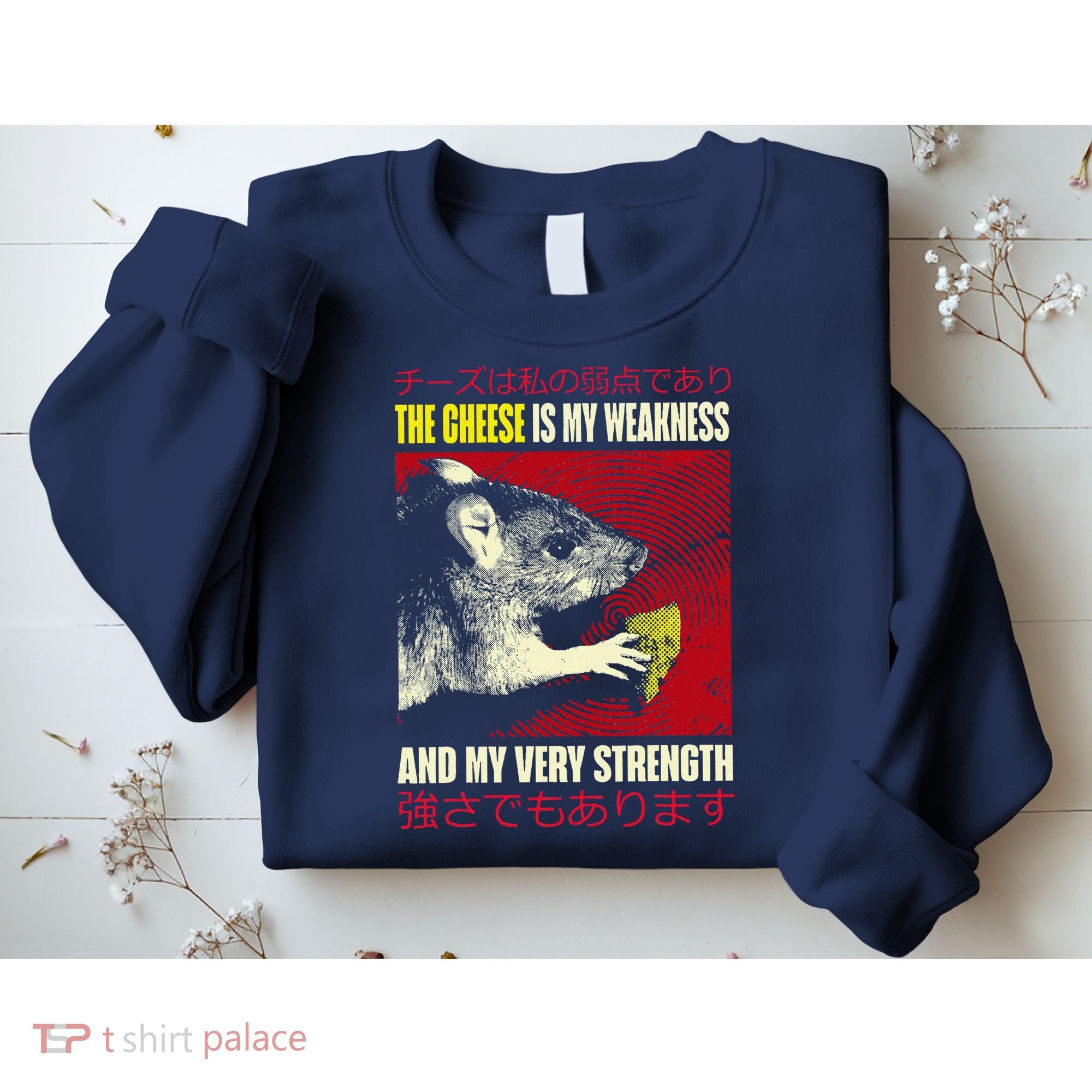 The Cheese Is My Weakness And My Very Strength Rat Japanese Sweatshirt