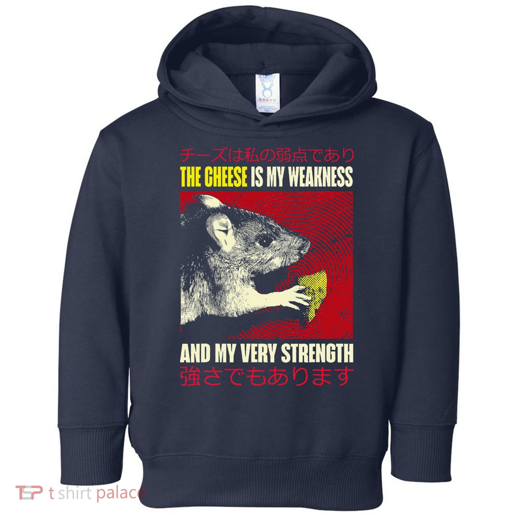 The Cheese Is My Weakness And My Very Strength Rat Japanese Toddler Hoodie