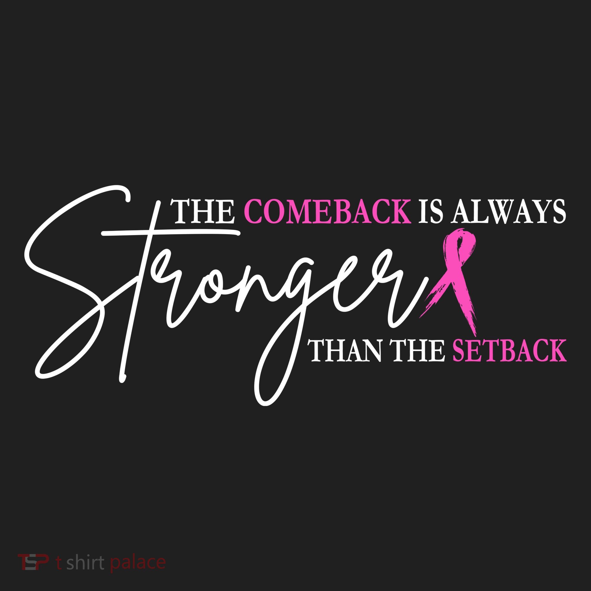 The Comeback Is Always Stronger Than The Set Back Breast Cancer Women's Sweatshirt