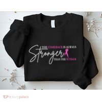 The Comeback Is Always Stronger Than The Set Back Breast Cancer Sweatshirt thumb 2