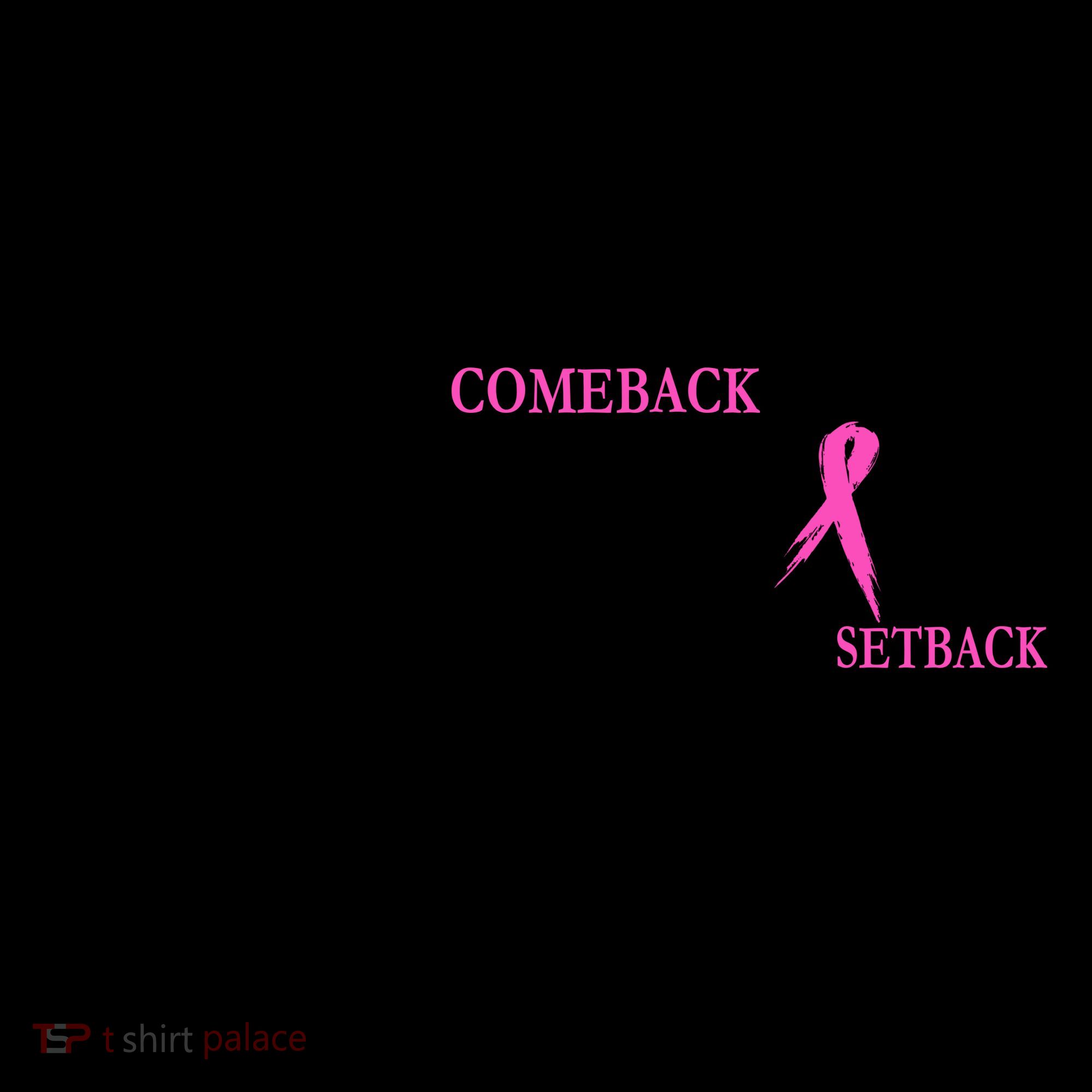 The Comeback Is Always Stronger Than The Set Back Breast Cancer Coffee Mug