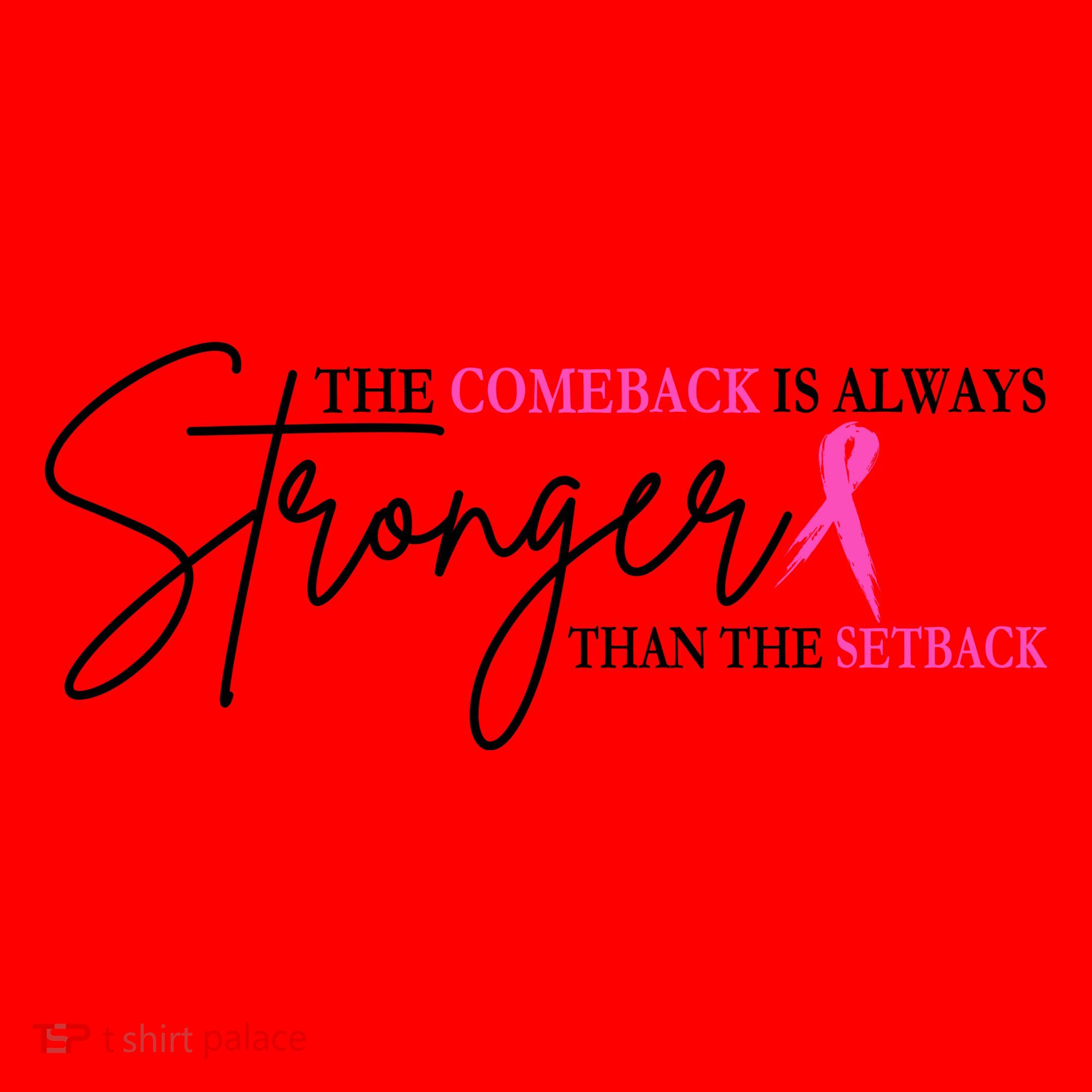 The Comeback Is Always Stronger Than The Set Back Breast Cancer Santa Hat