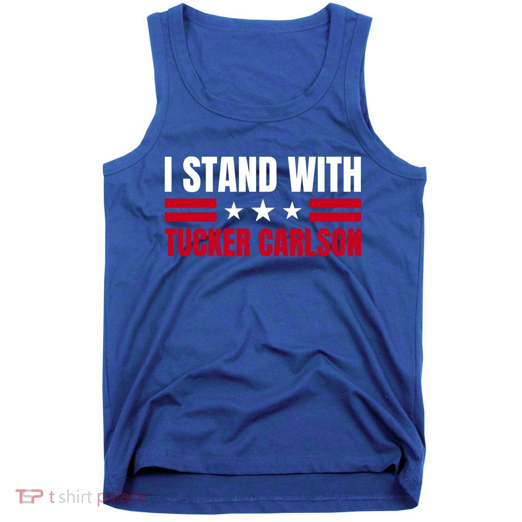 Tucker Carlson I Stand With Him, Men Women, I Stand With Tucker Carlson Tank Top