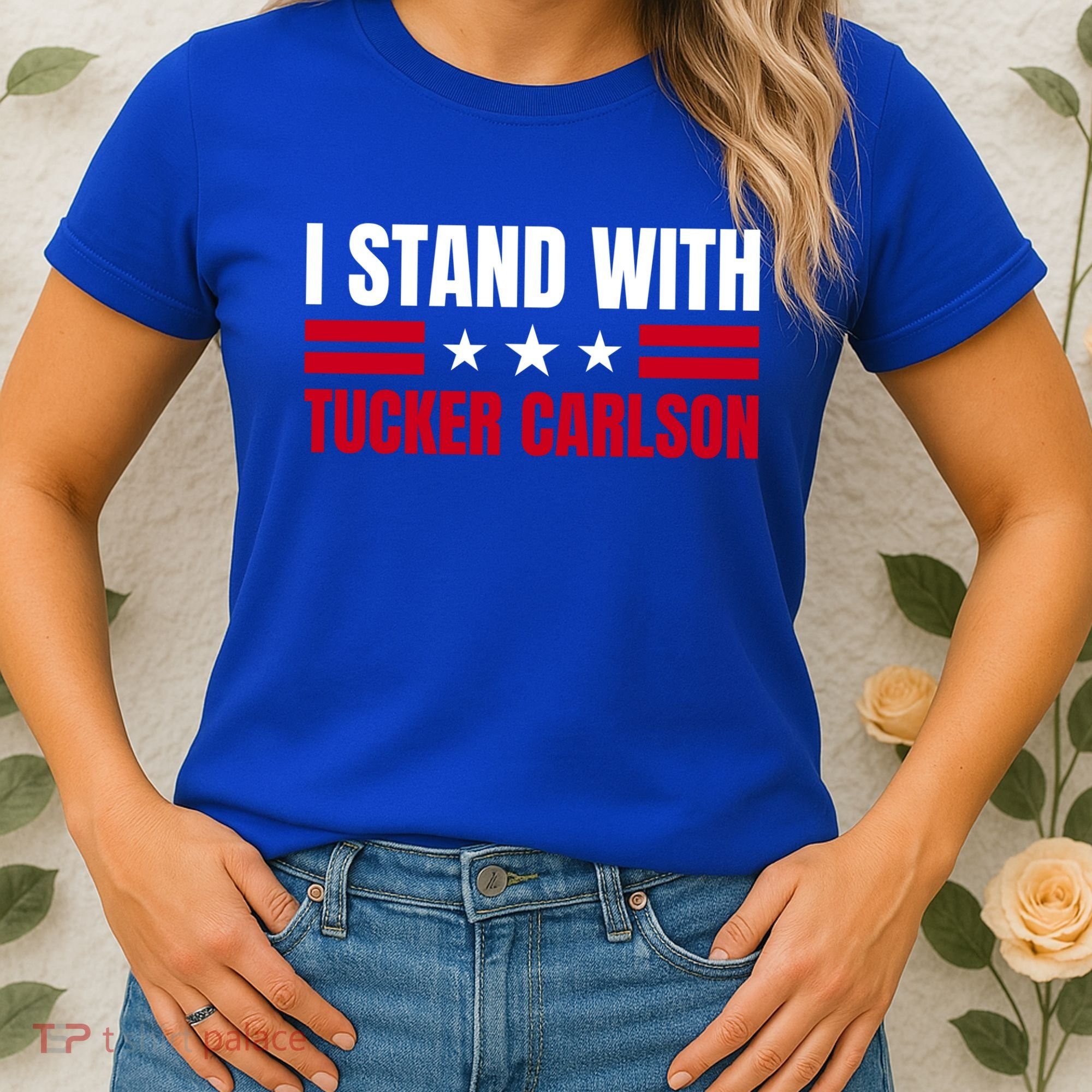 Tucker Carlson I Stand With Him, Men Women, I Stand With Tucker Carlson Women's T-Shirt