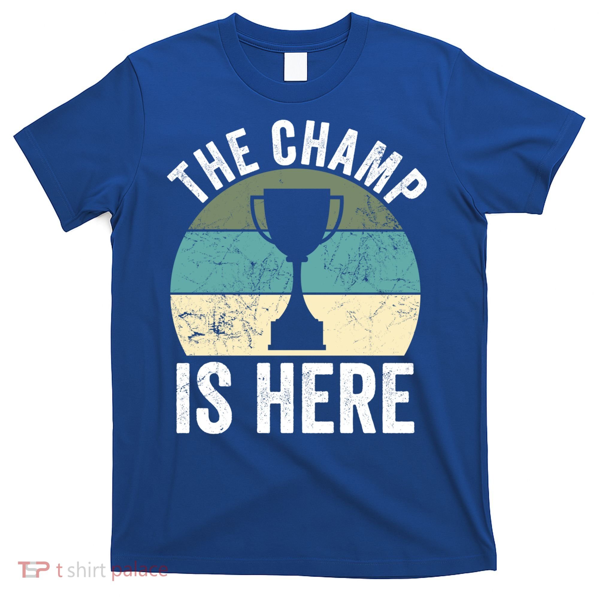 The Champ Is Here Fantasy Football Champion Winner Gift T-Shirt