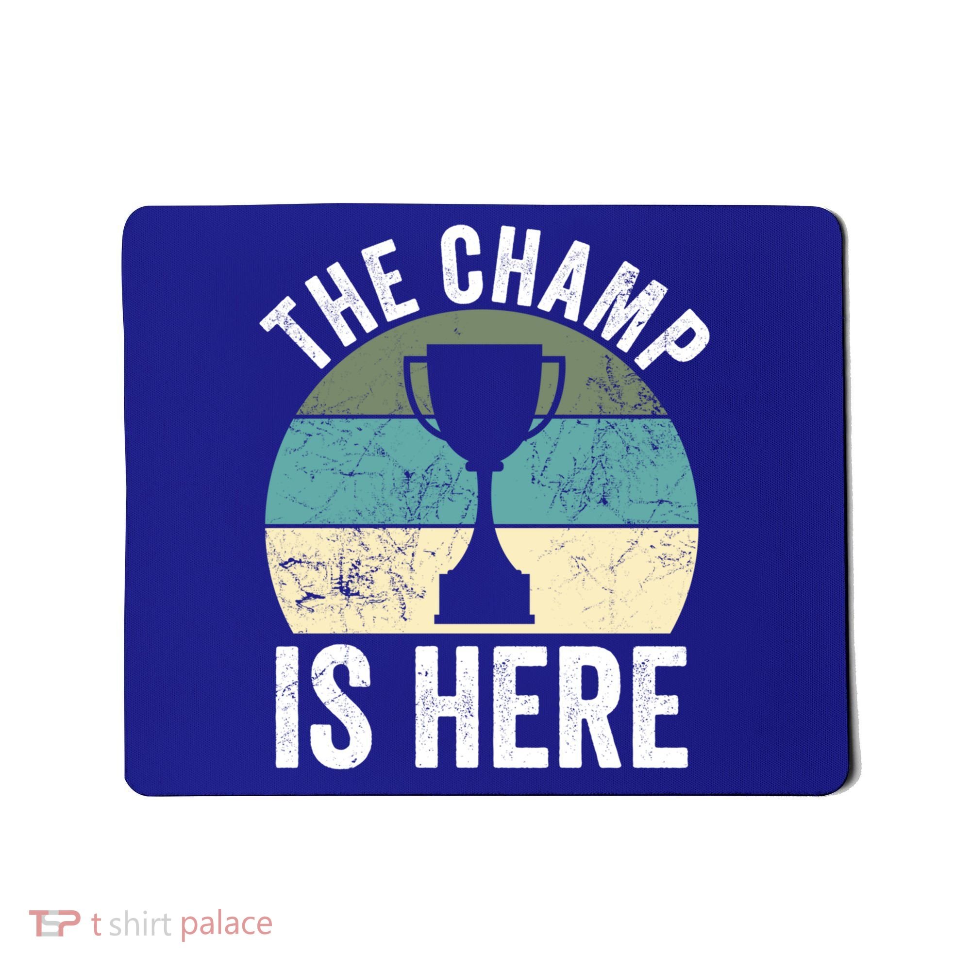 The Champ Is Here Fantasy Football Champion Winner Gift Mousepad