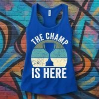 The Champ Is Here Fantasy Football Champion Winner Gift Women's Tank Top thumb 3