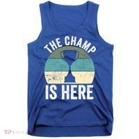 The Champ Is Here Fantasy Football Champion Winner Gift Tank Top thumb 0