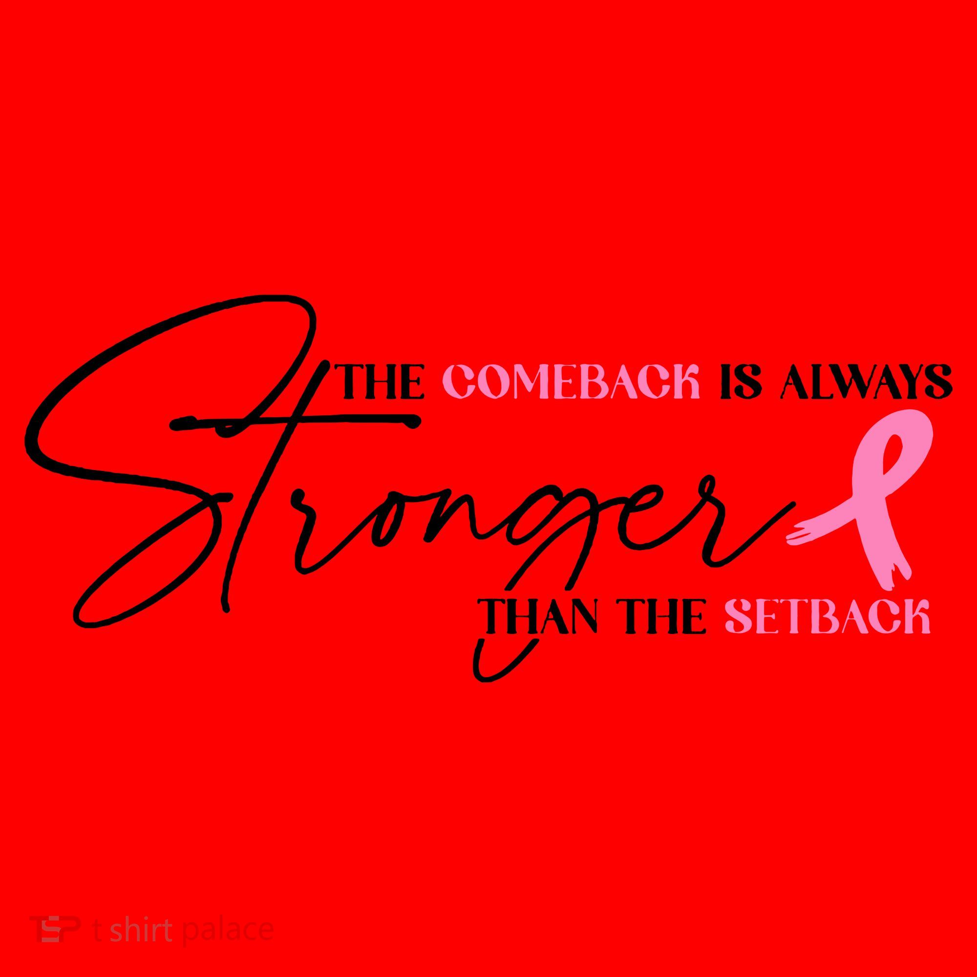 The Comeback Is Always Stronger Than The Setback Breast Cancer Survivor Santa Hat