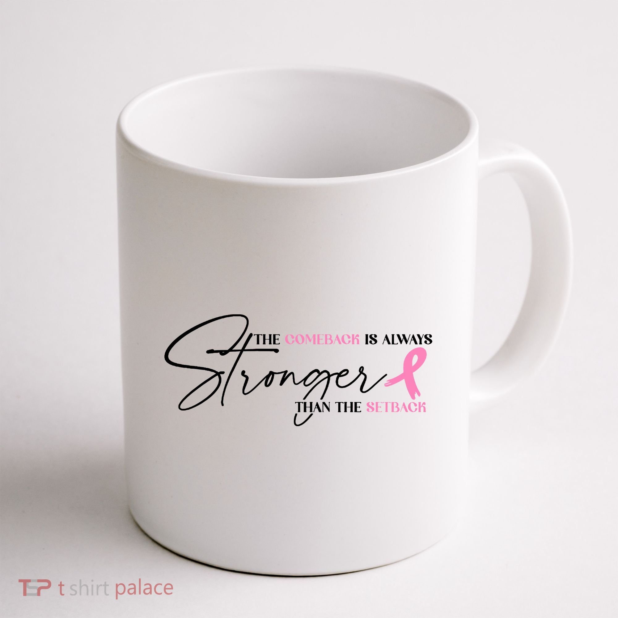 The Comeback Is Always Stronger Than The Setback Breast Cancer Survivor Coffee Mug