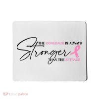 The Comeback Is Always Stronger Than The Setback Breast Cancer Survivor Mousepad thumb 0