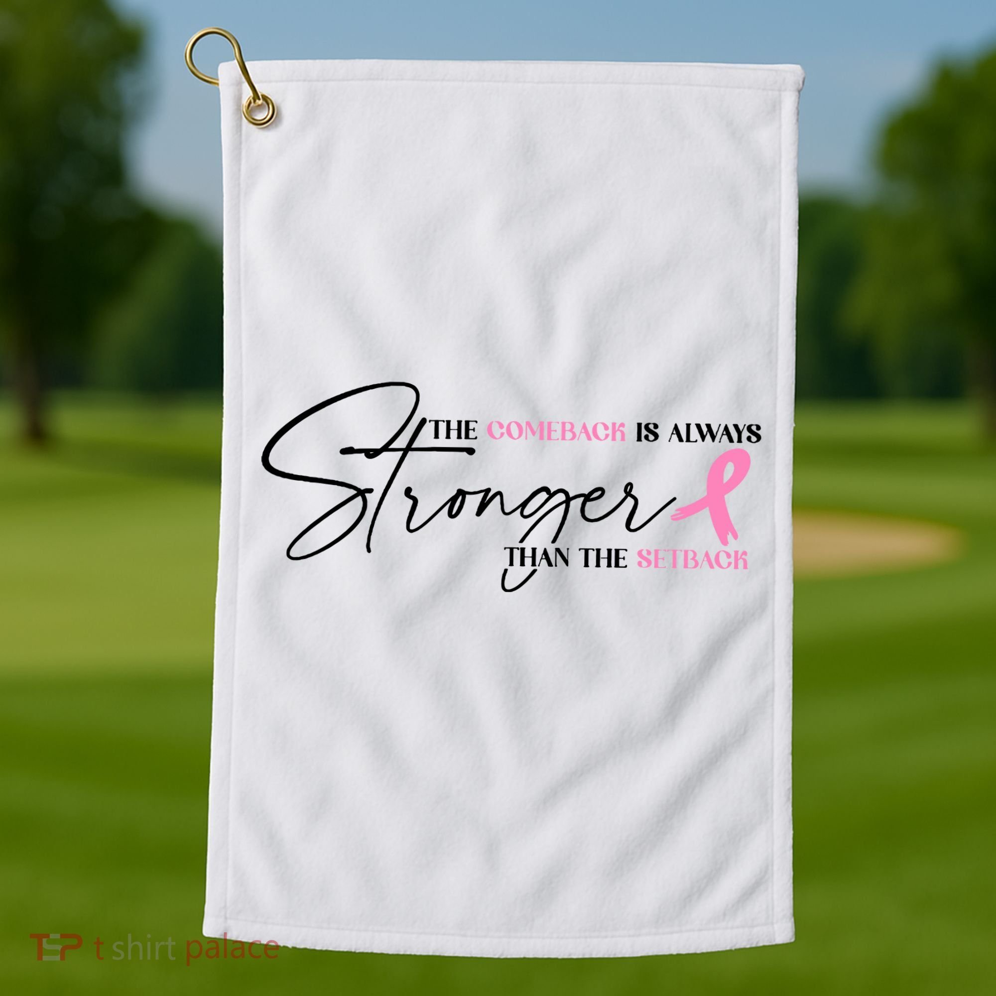 The Comeback Is Always Stronger Than The Setback Breast Cancer Survivor Golf Towel