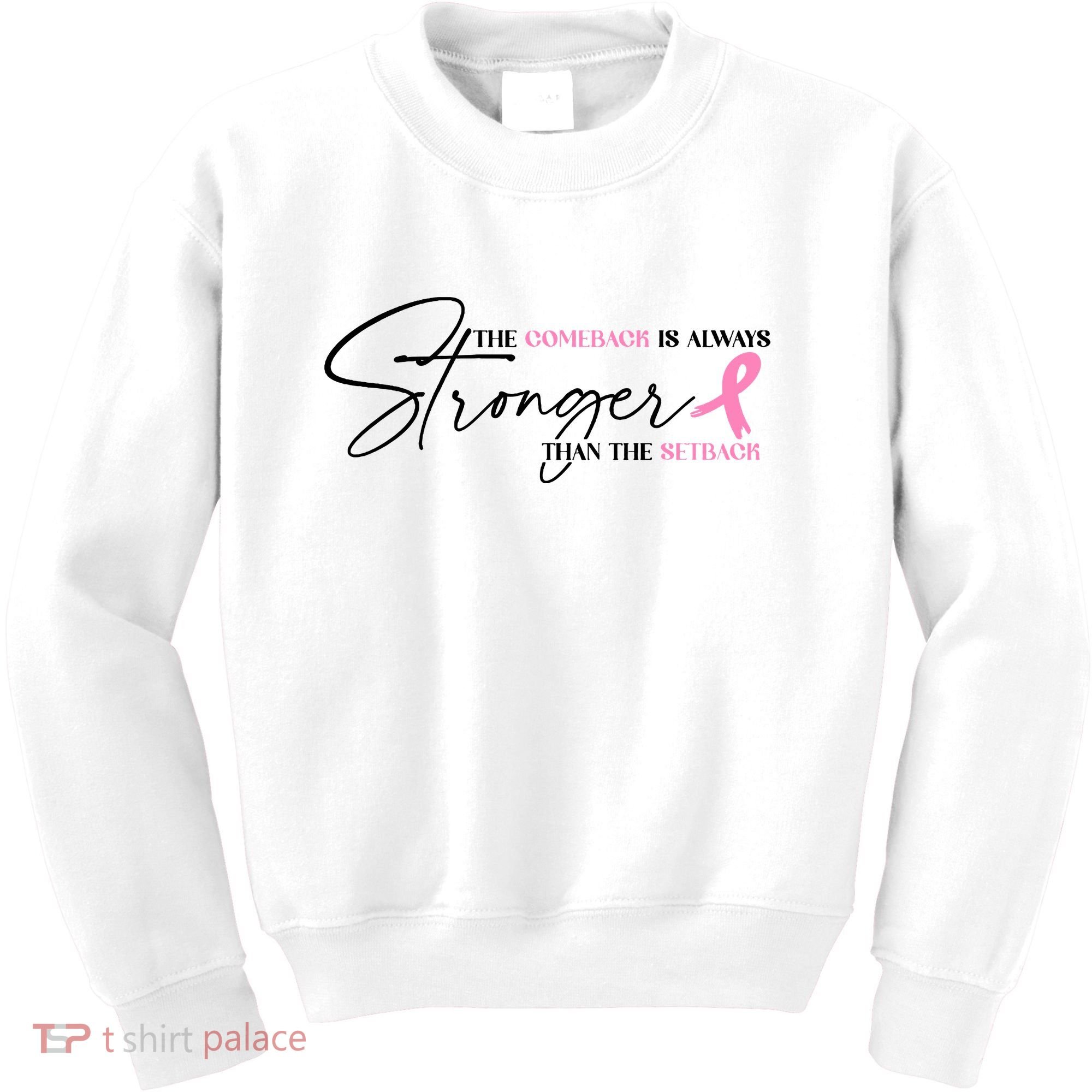 The Comeback Is Always Stronger Than The Setback Breast Cancer Survivor Kids Sweatshirt