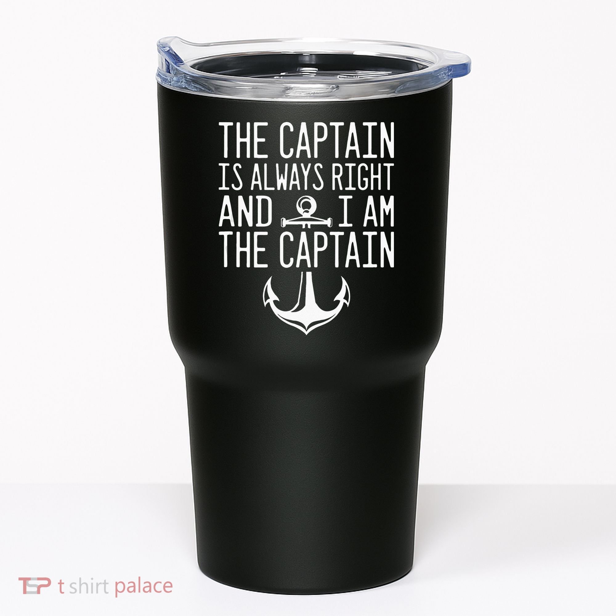 The Captain Is Always Right I Am The Captain Funny Boat Sail Tumbler