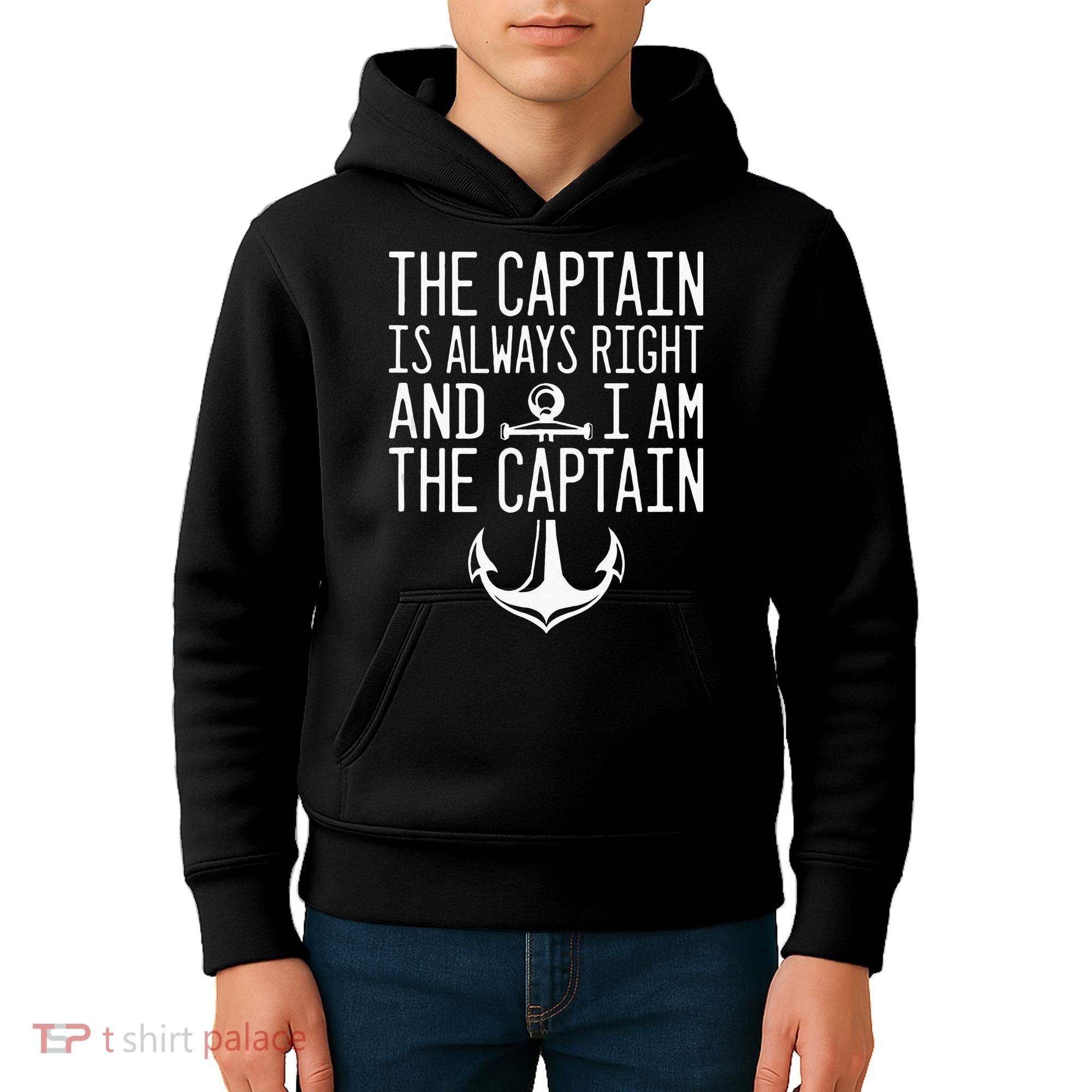 The Captain Is Always Right I Am The Captain Funny Boat Sail Kids Hoodie