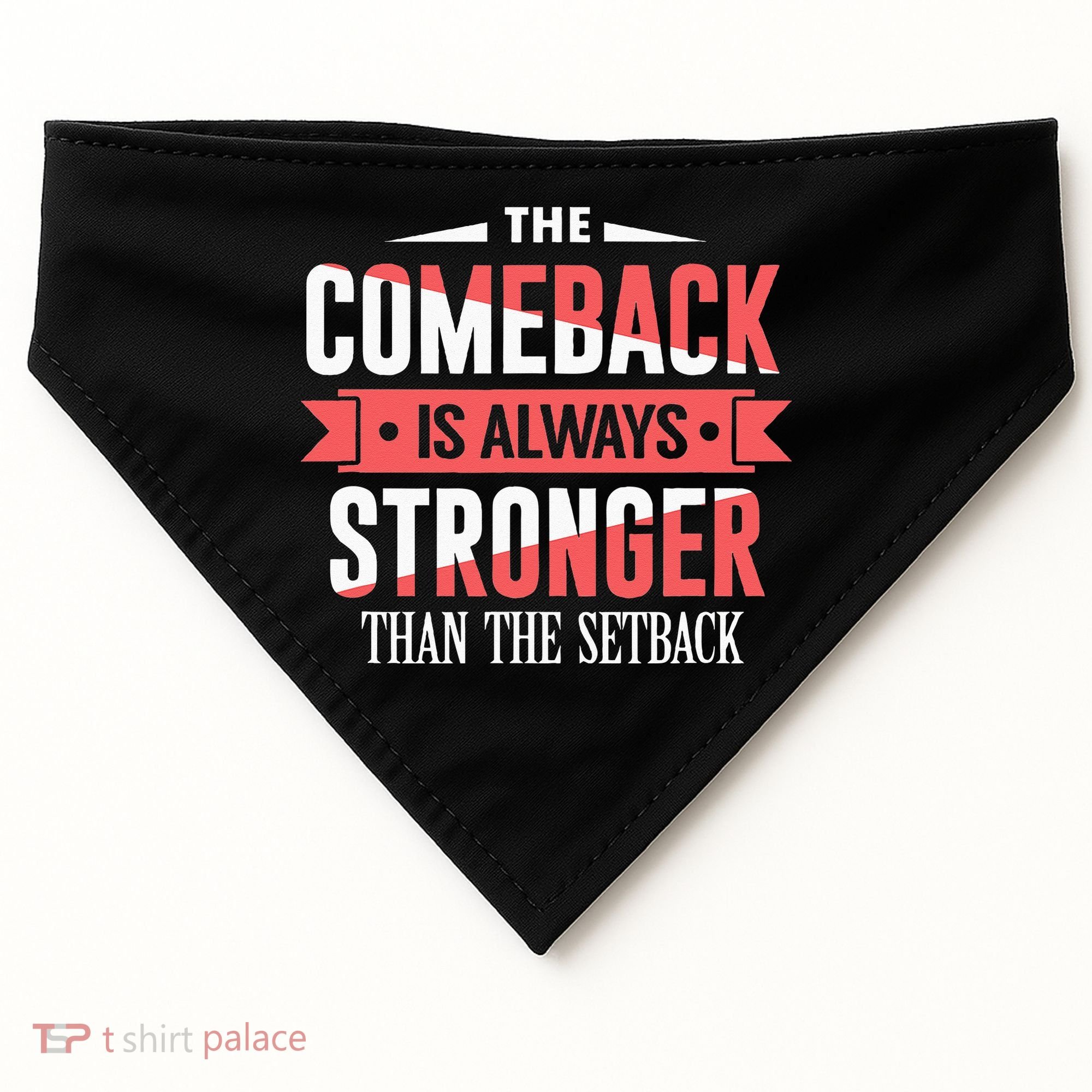 The Comeback Is Always Stronger Than Setback Motivational USA-Made Doggie Bandana