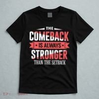 The Comeback Is Always Stronger Than Setback Motivational T-Shirt thumb 5