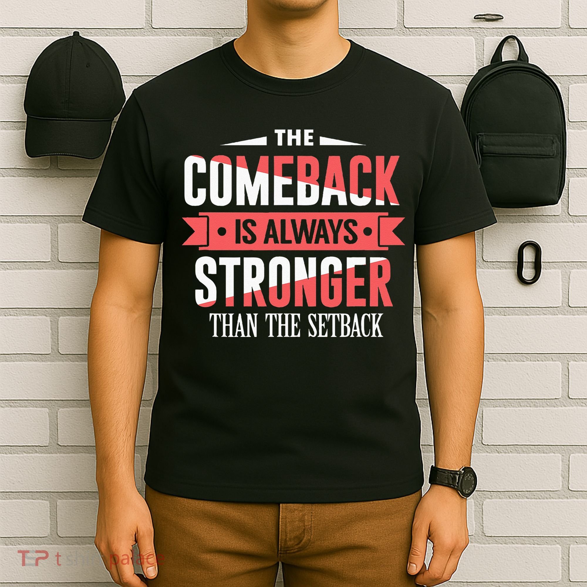 The Comeback Is Always Stronger Than Setback Motivational T-Shirt