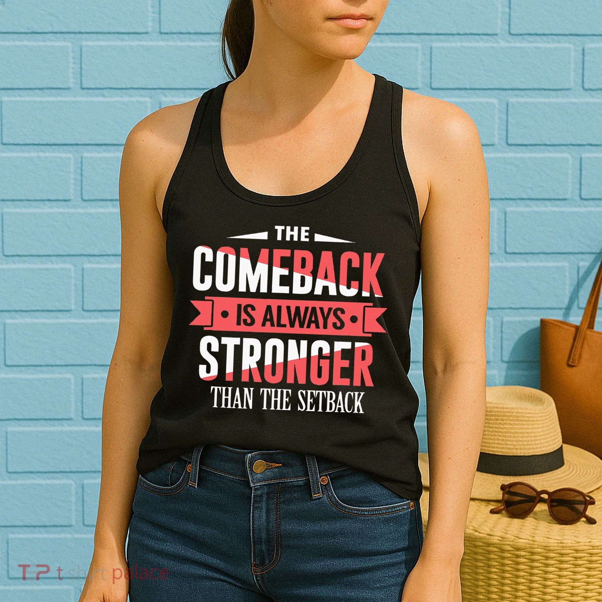 The Comeback Is Always Stronger Than Setback Motivational Women's Tank Top