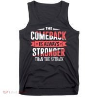 The Comeback Is Always Stronger Than Setback Motivational Tank Top thumb 0