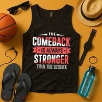 The Comeback Is Always Stronger Than Setback Motivational Tank Top thumb 4