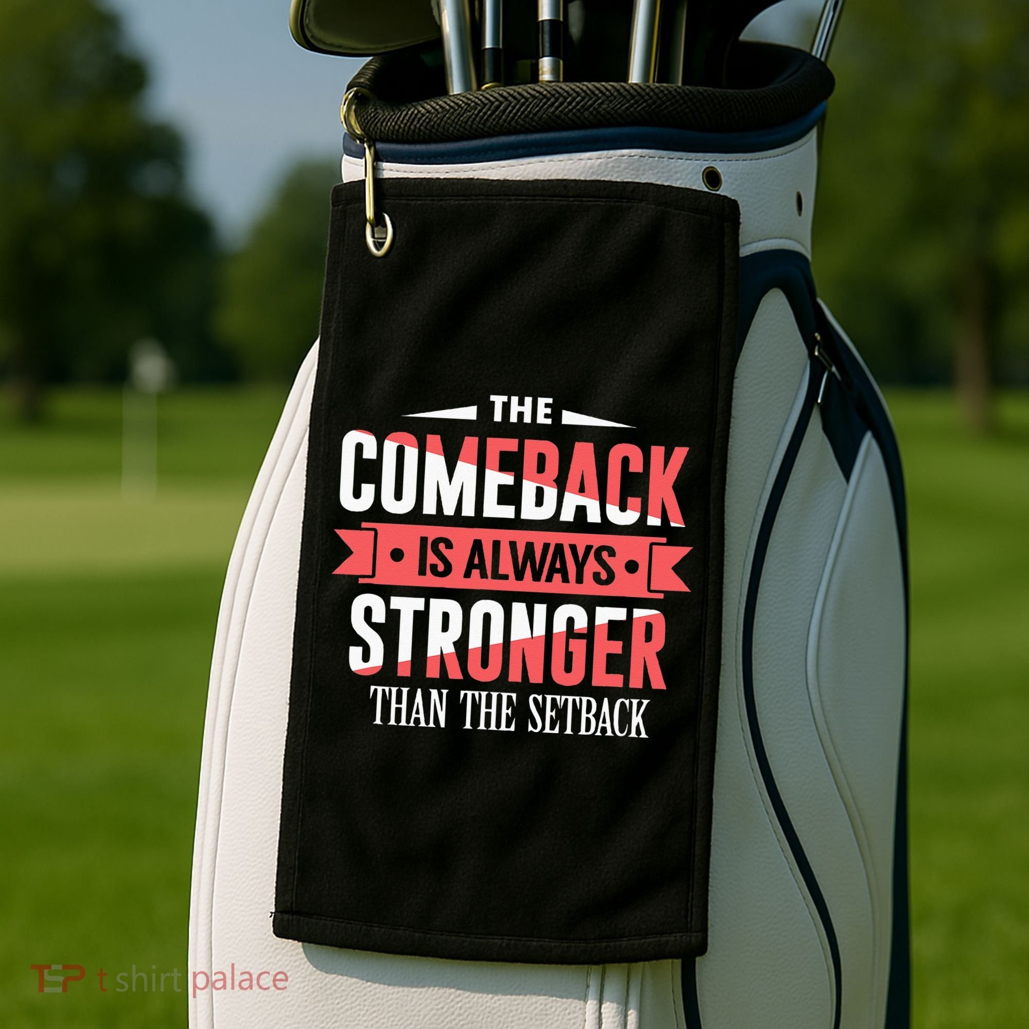 The Comeback Is Always Stronger Than Setback Motivational Golf Towel