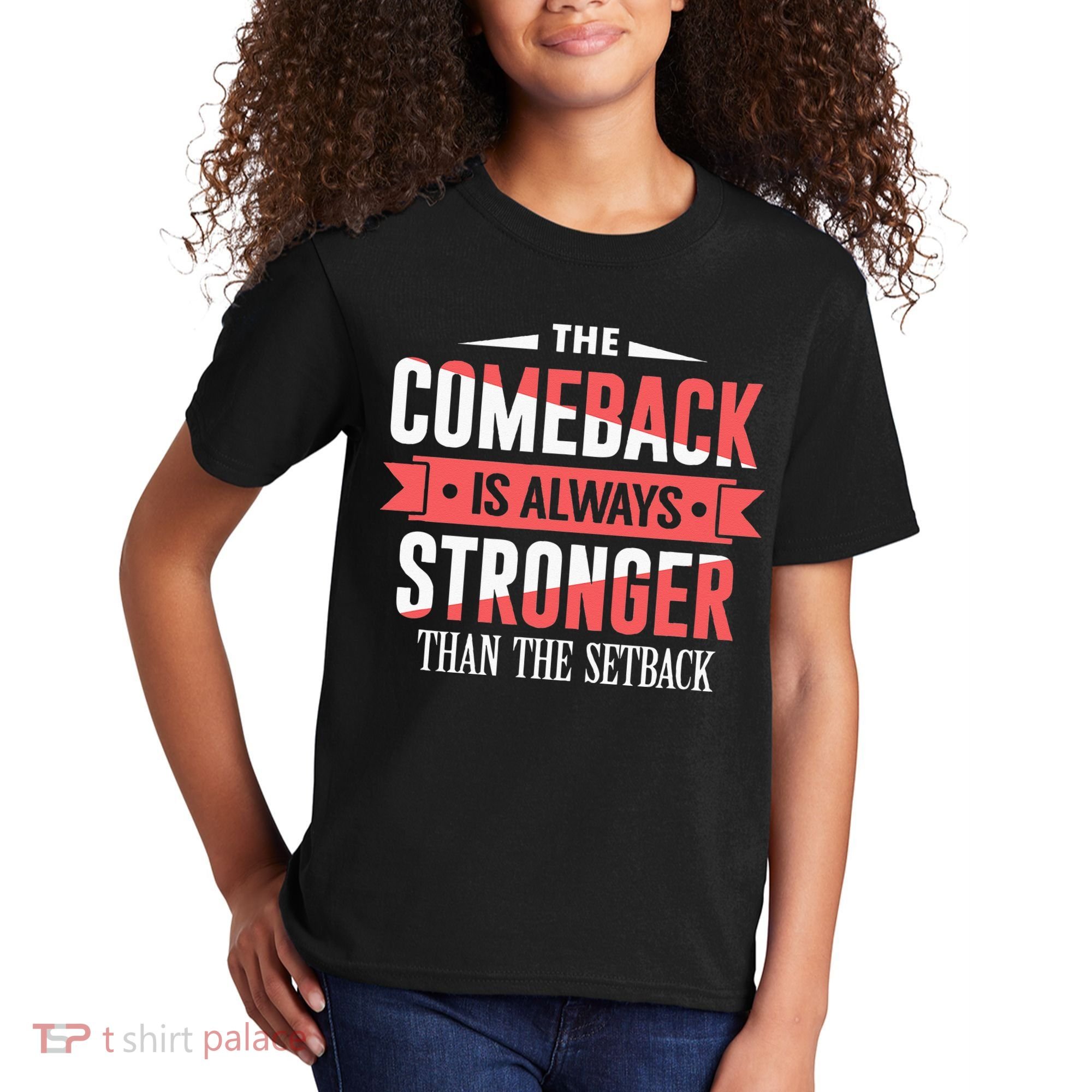 The Comeback Is Always Stronger Than Setback Motivational Kids T-Shirt