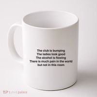 The Club Is Bumping The Laides Look Good Coffee Mug thumb 0