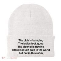 The Club Is Bumping The Laides Look Good Beanie thumb 0