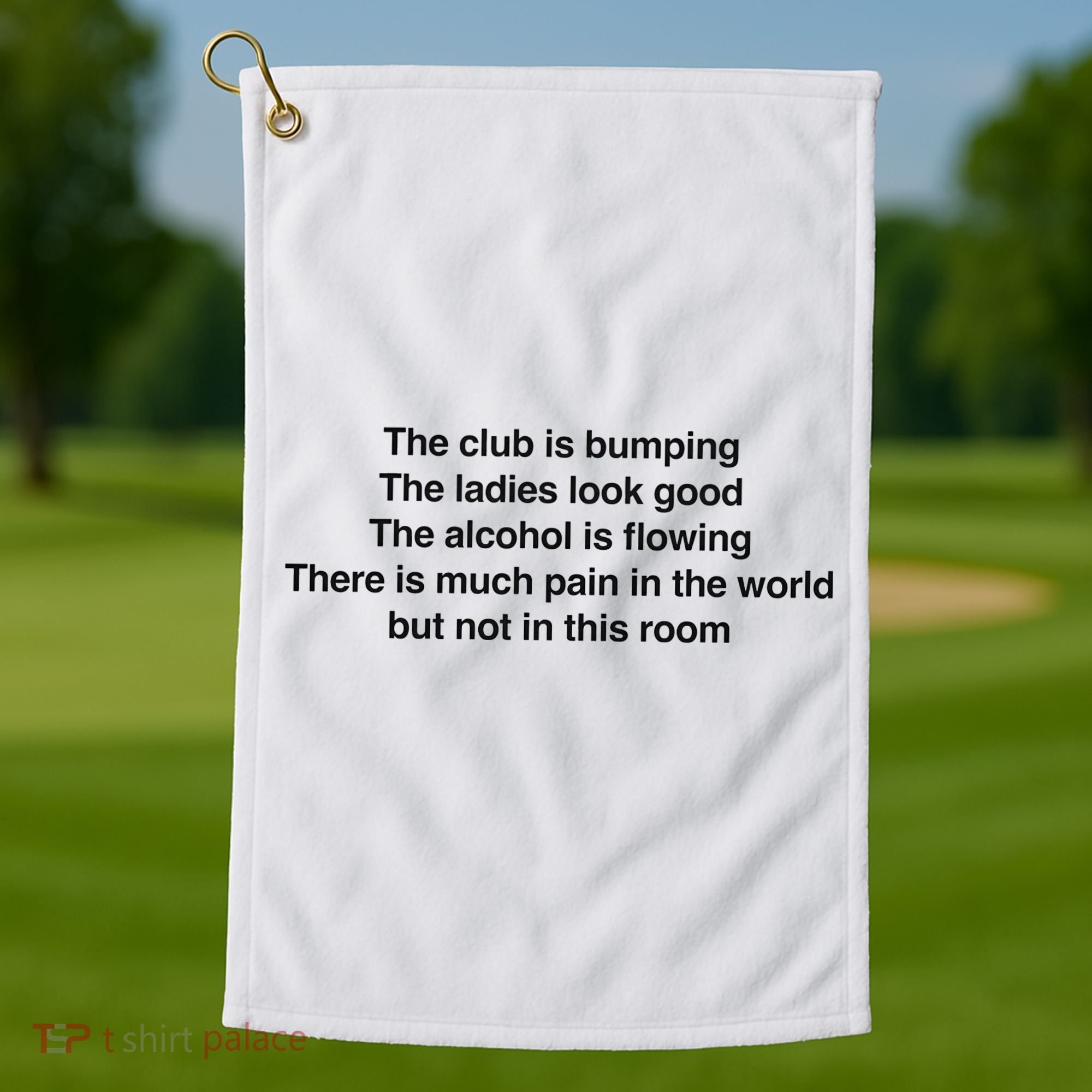 The Club Is Bumping The Laides Look Good Golf Towel