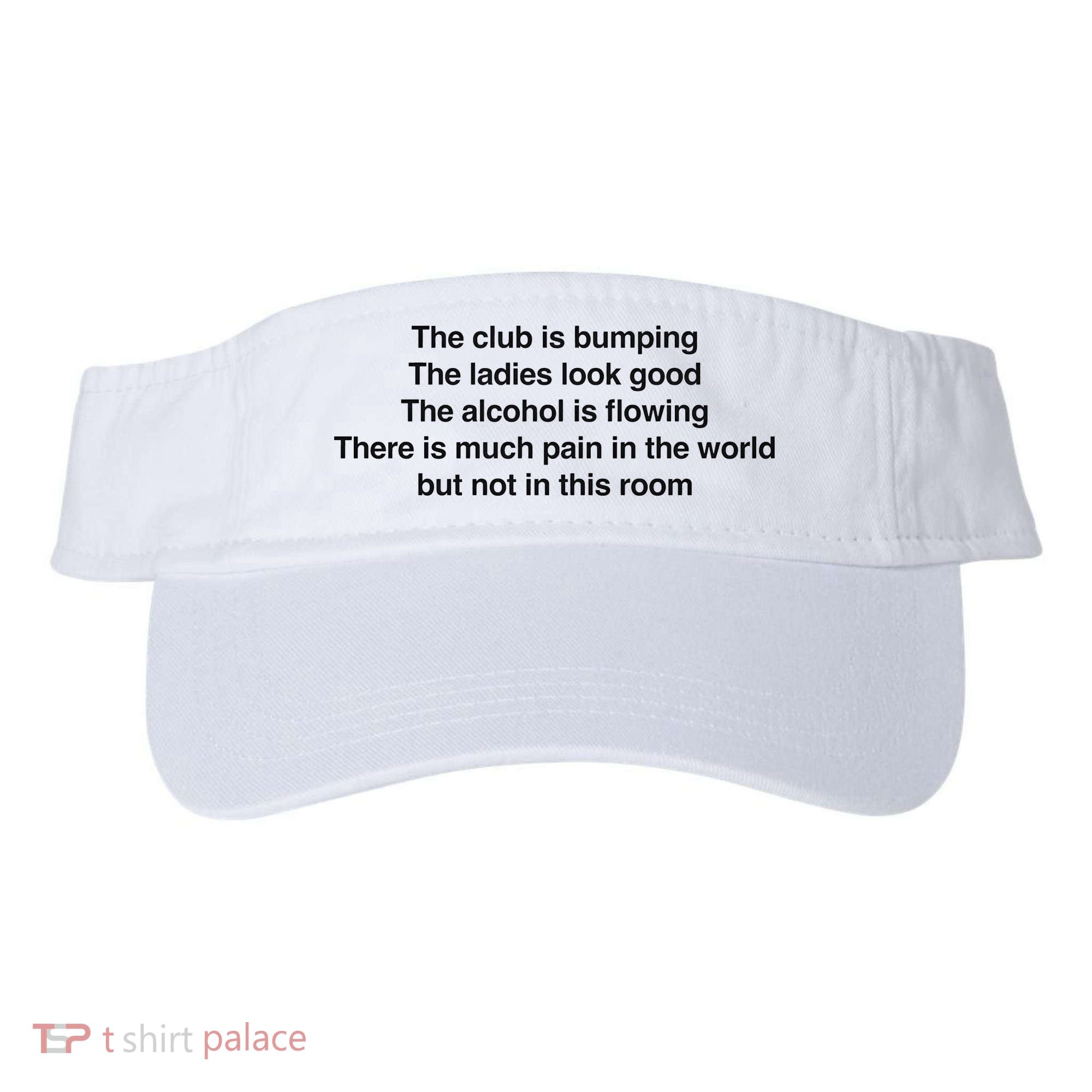 The Club Is Bumping The Laides Look Good Visor