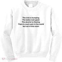 The Club Is Bumping The Laides Look Good Kids Sweatshirt thumb 0