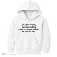 The Club Is Bumping The Laides Look Good Kids Hoodie thumb 0