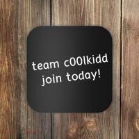 Team C00lkidd Join Today Funny Trending Quote Coaster thumb 0
