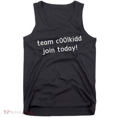 Team C00lkidd Join Today Funny Trending Quote Tank Top